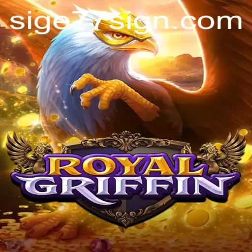 Exploring RoyalGriffin: An Epic Journey with Sige77