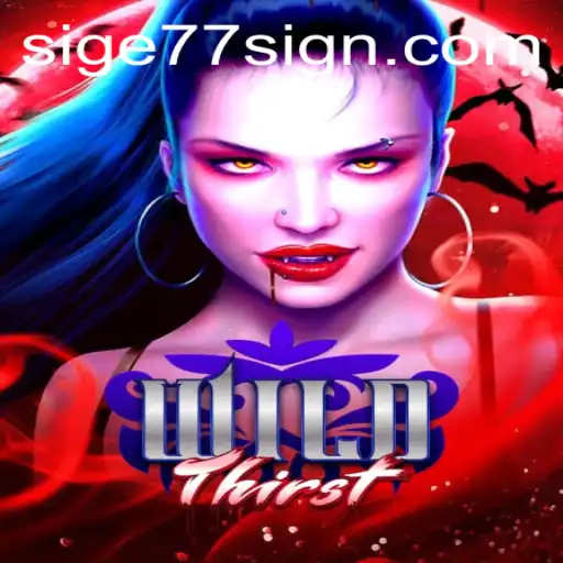 Explore the Exciting World of WildThirst with Key Mechanic Sige77